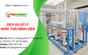 Dịch vụ xử lý nước thải bệnh viện công nghệ cao, hiệu quả vượt trội